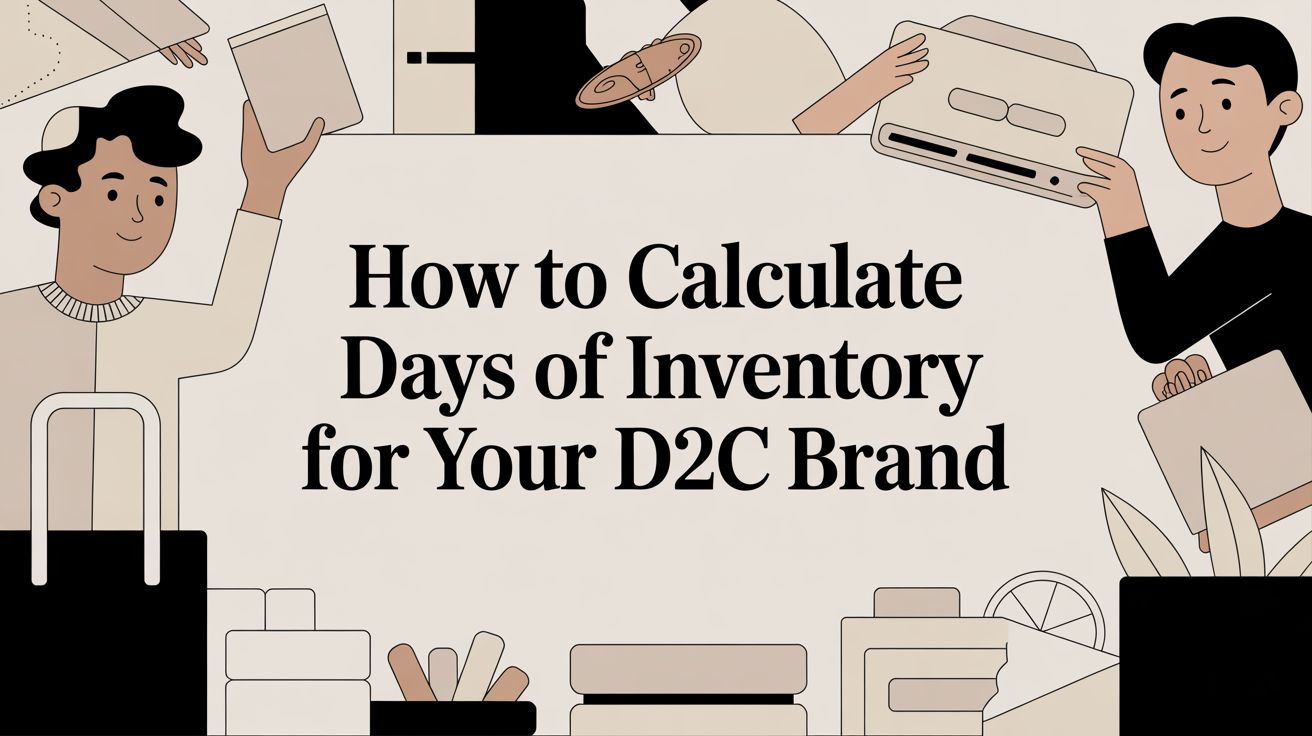 How to Calculate Days of Inventory for Your D2C Brand cover image